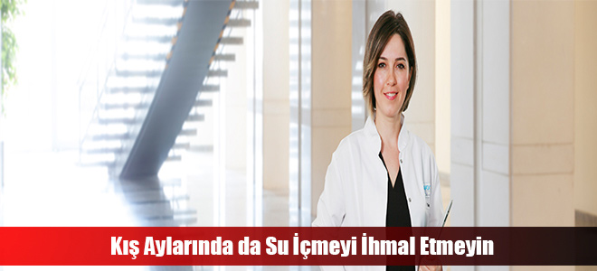 Kış Aylarında da Su İçmeyi İhmal Etmeyin