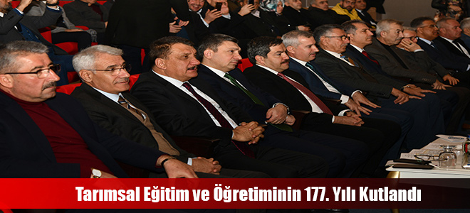 Tarımsal Eğitim ve Öğretiminin 177. Yılı Kutlandı