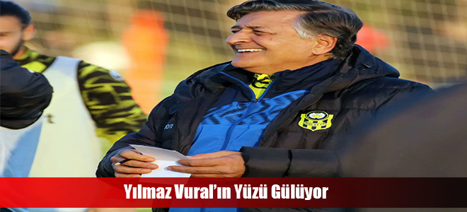 Yılmaz Vural’ın Yüzü Gülüyor