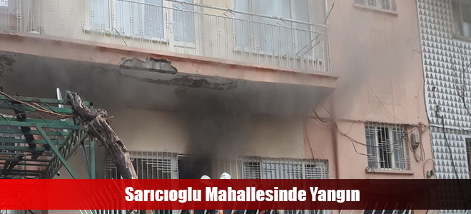 Sarıcıoglu Mahallesinde Yangın