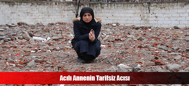 Acılı Annenin Tarifsiz Acısı