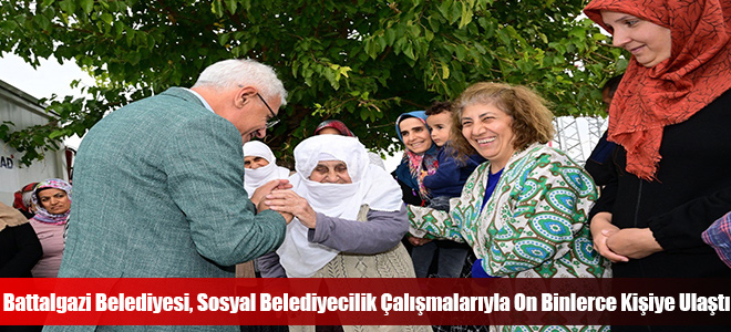 Battalgazi Belediyesi, Sosyal Belediyecilik Çalışmalarıyla On Binlerce Kişiye Ulaştı