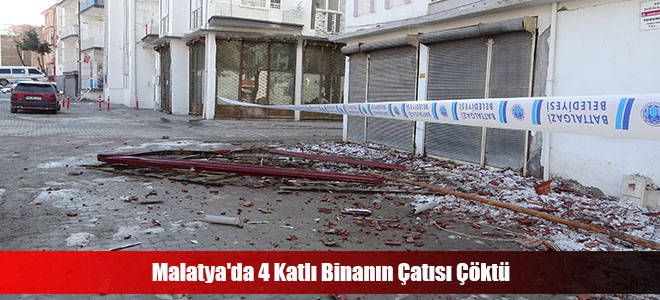 Malatya'da 4 Katlı Binanın Çatısı Çöktü