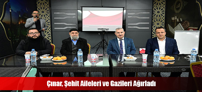 Çınar, Şehit Aileleri ve Gazileri Ağırladı