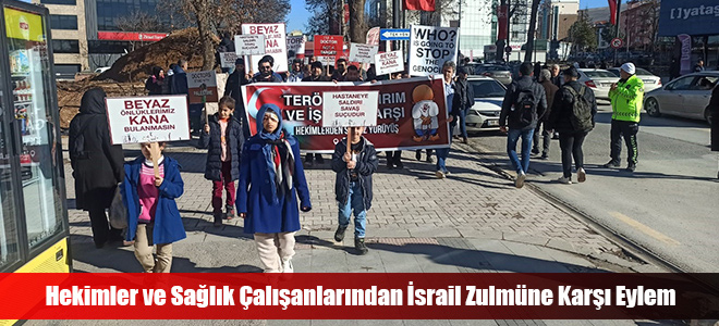 Hekimler ve Sağlık Çalışanlarından İsrail Zulmüne Karşı Eylem