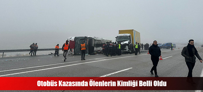 Otobüs Kazasında Ölenlerin Kimliği Belli Oldu