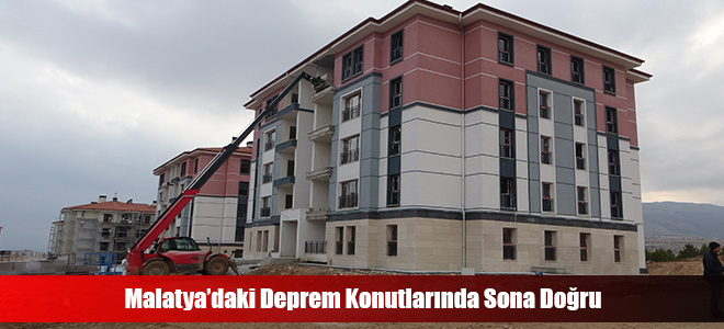 Malatya’daki Deprem Konutlarında Sona Doğru