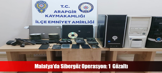 Malatya’da Sibergöz Operasyon: 1  Gözaltı