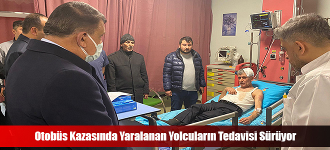 Otobüs Kazasında Yaralanan Yolcuların Tedavisi Sürüyor