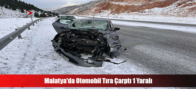 Malatya'da Otomobil Tıra Çarptı 1 Yaralı