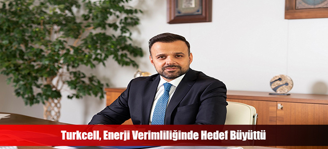 Turkcell, Enerji Verimliliğinde Hedef Büyüttü