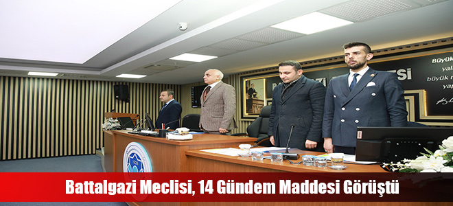 Battalgazi Meclisi, 14 Gündem Maddesi Görüştü