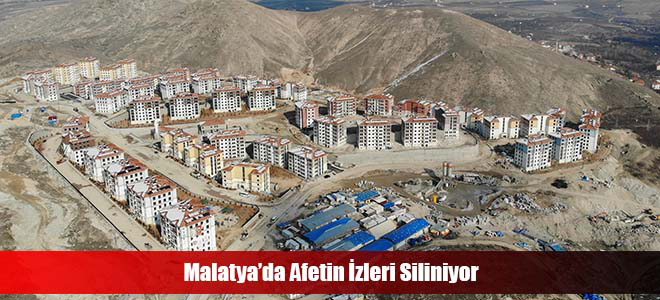 Malatya’da Afetin İzleri Siliniyor