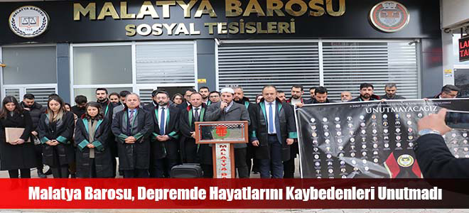 Malatya Barosu, Depremde Hayatlarını Kaybedenleri Unutmadı