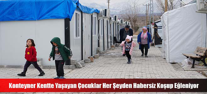 Konteyner Kentte Yaşayan Çocuklar Her Şeyden Habersiz Koşup Eğleniyor