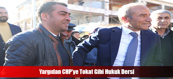 Yargıdan CHP’ye Tokat Gibi Hukuk Dersi