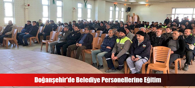 Doğanşehir'de Belediye Personellerine Eğitim