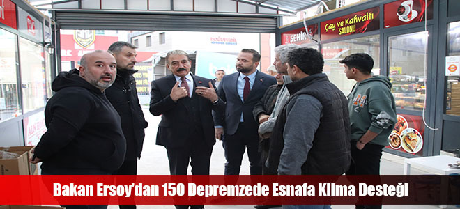 Bakan Ersoy’dan 150 Depremzede Esnafa Klima Desteği