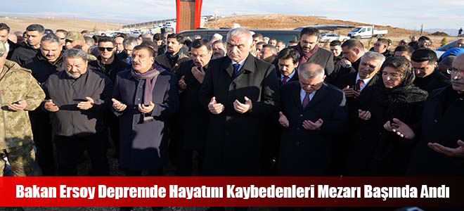 Bakan Ersoy Depremde Hayatını Kaybedenleri Mezarı Başında Andı