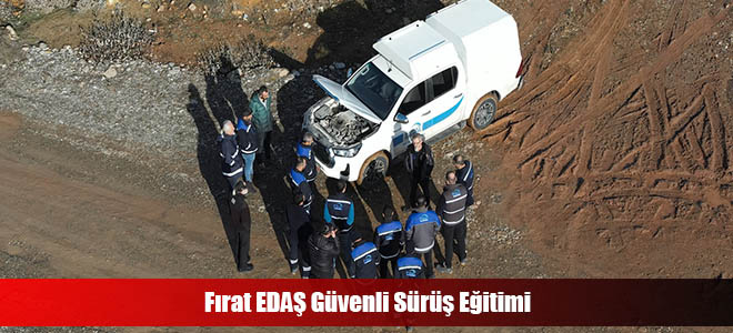 Fırat EDAŞ Güvenli Sürüş Eğitimi