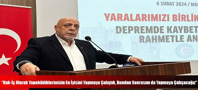 “Hak-İş Olarak Yapabildiklerimizin En İyisini Yapmaya Çalıştık, Bundan Sonrasını da Yapmaya Çalışacağız”