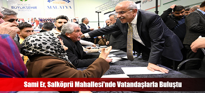 Sami Er, Salköprü Mahallesi'nde Vatandaşlarla Buluştu