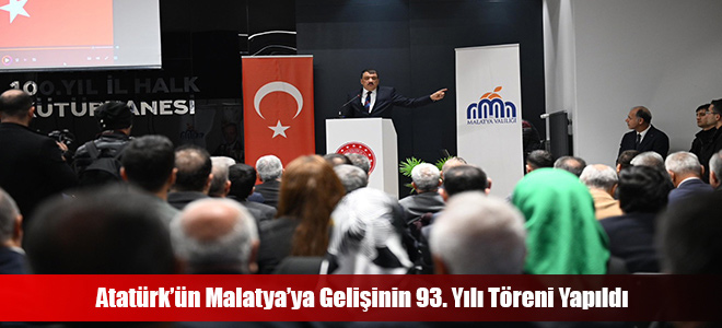 Atatürk’ün Malatya’ya Gelişinin 93. Yılı Töreni Yapıldı