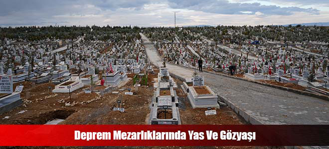 Deprem Mezarlıklarında Yas Ve Gözyaşı