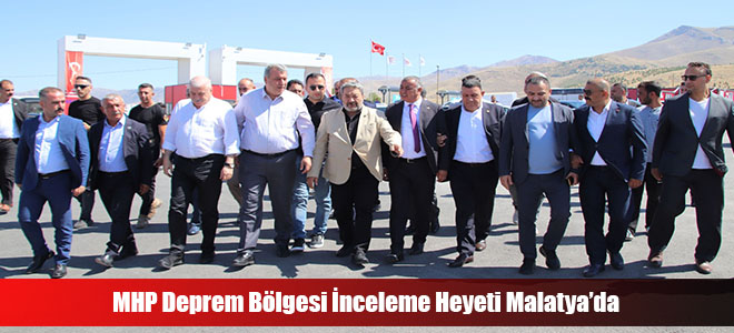 MHP Deprem Bölgesi İnceleme Heyeti Malatya’da