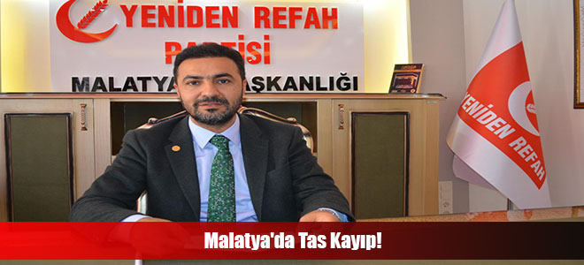 Malatya'da Tas Kayıp!