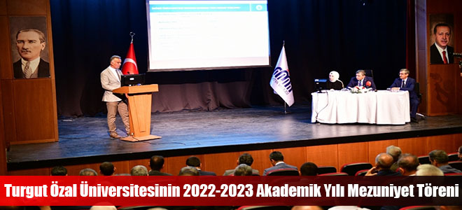 Turgut Özal Üniversitesinin 2022-2023 Akademik Yılı Mezuniyet Töreni