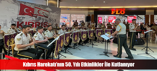 Kıbrıs Harekatı’nın 50. Yılı Etkinlikler İle Kutlanıyor