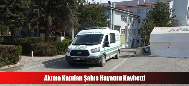 Akıma Kapılan Şahıs Hayatını Kaybetti