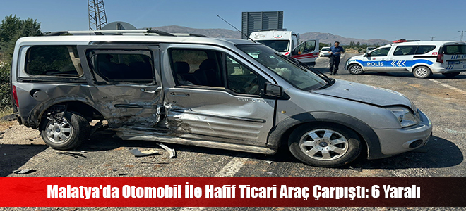 Malatya'da Otomobil İle Hafif Ticari Araç Çarpıştı: 6 Yaralı