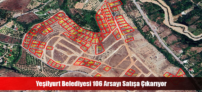 Yeşilyurt Belediyesi 106 Arsayı Satışa Çıkarıyor