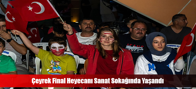 Çeyrek Final Heyecanı Sanat Sokağında Yaşandı