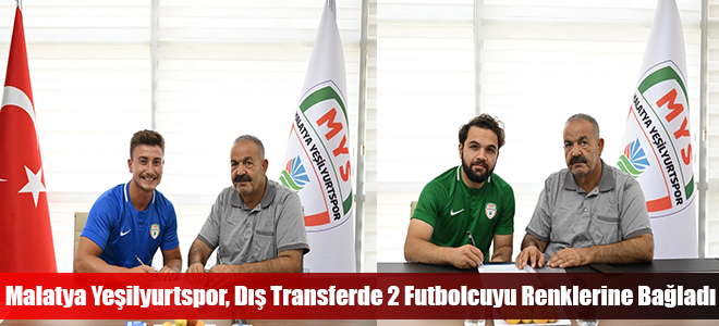 Malatya Yeşilyurtspor, Dış Transferde 2 Futbolcuyu Renklerine Bağladı