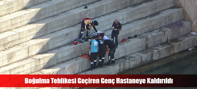 Boğulma Tehsi Geçiren Genç Hastaneye Kaldırıldı