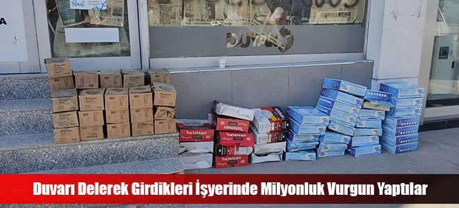 Duvarı Delerek Girdikleri İşyerinde Milyonluk Vurgun Yaptılar