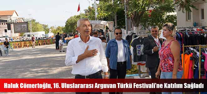 Haluk Cömertoğlu, 16. Uluslararası Arguvan Türkü Festivali’ne Katılım Sağladı