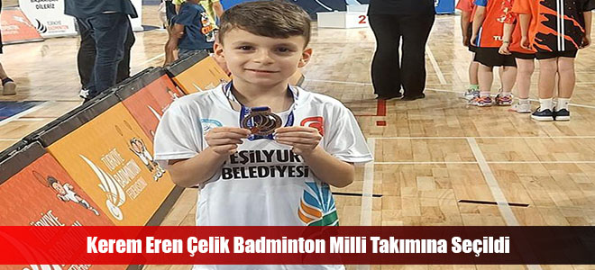 Kerem Eren Çelik Badminton Milli Takımına Seçildi