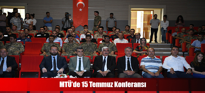 MTÜ’de 15 Temmuz Konferansı