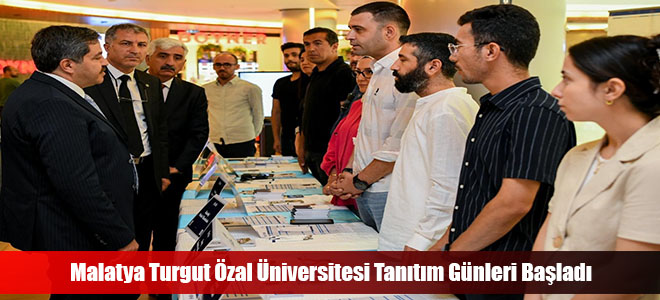 Malatya Turgut Özal Üniversitesi Tanıtım Günleri Başladı